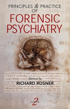 Principles and Practice of Forensic Psychiatry, 2Ed (eBook, ePUB) - Monden, Yasuhiro Principles and Practice of Forensic Psychiatry, 2Ed (eBook, ePUB) - Monden, Yasuhiro