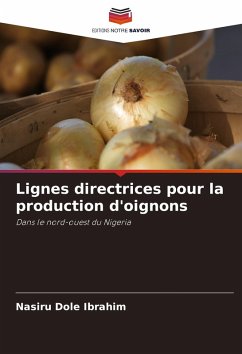 Lignes directrices pour la production d'oignons - Ibrahim, Nasiru Dole