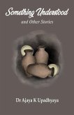 Something Understood and Other Stories Something Understood and Other Stories