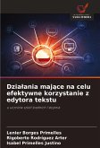 Dzia¿ania maj¿ce na celu efektywne korzystanie z edytora tekstu Dzia¿ania maj¿ce na celu efektywne korzystanie z edytora tekstu