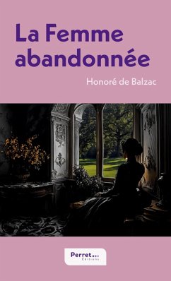 La Femme abandonnée - Balzac, Honoré de La Femme abandonnée - Balzac, Honoré de