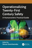 Operationalizing Twenty-First Century Safety