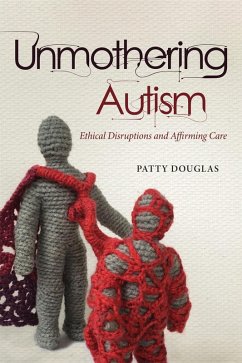 Unmothering Autism - Douglas, Patty