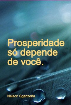 Cover Prosperidade Só Depende De Você. (eBook, ePUB)