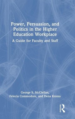 Cover Power, Persuasion, and Politics in the Higher Education Workplace