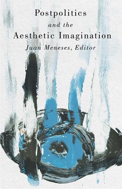 Cover Postpolitics and the Aesthetic Imagination