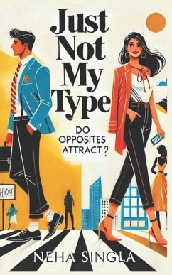 Just Not My Type - Singla, Neha