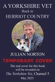 A Yorkshire Vet Back To Herriot Country A Yorkshire Vet Back To Herriot Country