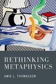 Rethinking Metaphysics Rethinking Metaphysics