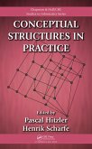 Conceptual Structures in Practice (eBook, ePUB) Conceptual Structures in Practice (eBook, ePUB)