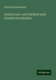 Zweites Lese- und Lehrbuch nach Friedrich Krumbacher Zweites Lese- und Lehrbuch nach Friedrich Krumbacher