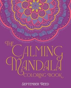 The Calming Mandala Coloring Book - Reed, September