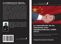 La reanudación de las relaciones sino-estadounidenses (1969-1972) - Bronzeado de Andrade, George La reanudación de las relaciones sino-estadounidenses (1969-1972) - Bronzeado de Andrade, George