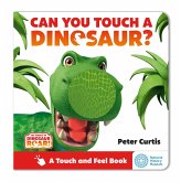 The World of Dinosaur Roar!: Can You Touch a Dinosaur? The World of Dinosaur Roar!: Can You Touch a Dinosaur?
