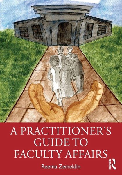 A Practitioner's Guide to Faculty Affairs A Practitioner's Guide to Faculty Affairs