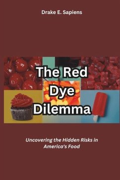 The Red Dye Dilemma - Sapiens, Drake E