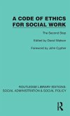 A Code of Ethics for Social Work A Code of Ethics for Social Work