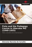 Fista and the Pedagogy Course in Uberaba MG (1949-1955)