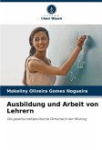 Ausbildung und Arbeit von Lehrern Ausbildung und Arbeit von Lehrern