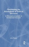 Questioning the Assumptions of Political Discourse Questioning the Assumptions of Political Discourse
