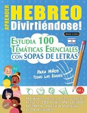 APRENDER HEBREO DIVIRTIÉNDOSE! - PARA NIÑOS APRENDER HEBREO DIVIRTIÉNDOSE! - PARA NIÑOS