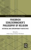 Friedrich Schleiermacher's Philosophy of Religion Friedrich Schleiermacher's Philosophy of Religion