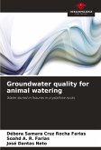 Groundwater quality for animal watering Groundwater quality for animal watering