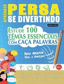 APRENDER PERSA SE DIVERTINDO! - PARA ADULTOS APRENDER PERSA SE DIVERTINDO! - PARA ADULTOS