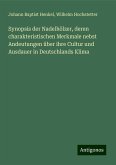 Synopsis der Nadelhölzer, deren charakteristischen Merkmale nebst Andeutungen über ihre Cultur und Ausdauer in Deutschlands Klima