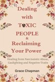 Dealing with Toxic People & Reclaiming Your Power