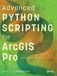Advanced Python Scripting for ArcGIS Pro - Bild 1