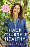 Hack Yourself Healthy