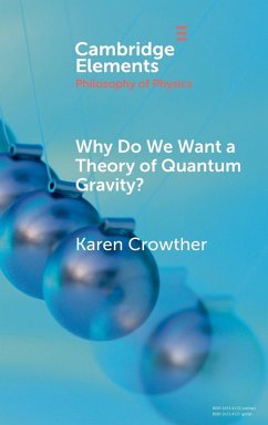Why Do We Want a Theory of Quantum Gravity? - Crowther, Karen