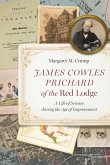 James Cowles Prichard of the Red Lodge James Cowles Prichard of the Red Lodge