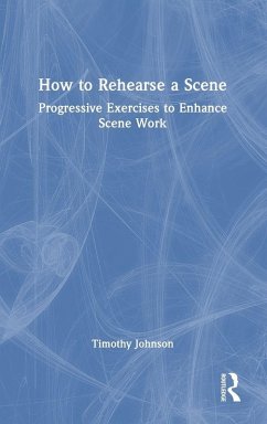 How to Rehearse a Scene - Johnson, Timothy