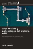 Arquitectura y aplicaciones del sistema ARM Arquitectura y aplicaciones del sistema ARM