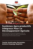 Systèmes Agro-productifs Intégraux Pour Le Développement Agricole Systèmes Agro-productifs Intégraux Pour Le Développement Agricole