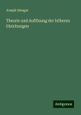 Theorie und Auflösung der höheren Gleichungen