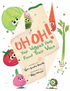 UH OH! Your Veggies Have Found Their Voice - Loveday-Ratcliffe, Gema