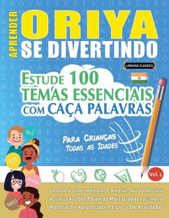 APRENDER ORIYA SE DIVERTINDO! - PARA CRIANÇAS - Linguas Classics APRENDER ORIYA SE DIVERTINDO! - PARA CRIANÇAS - Linguas Classics