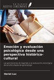 Emoción y evaluación psicológica desde una perspectiva histórico-cultural