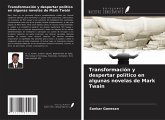 Transformación y despertar político en algunas novelas de Mark Twain Transformación y despertar político en algunas novelas de Mark Twain