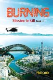 BURNING MISSION TO KILL BURNING MISSION TO KILL