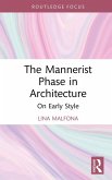 The Mannerist Phase in Architecture The Mannerist Phase in Architecture