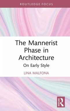 The Mannerist Phase in Architecture - Malfona, Lina