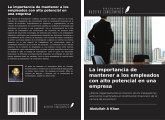 La importancia de mantener a los empleados con alto potencial en una empresa