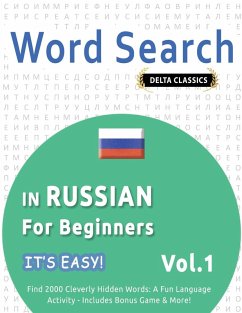 WORD SEARCH IN RUSSIAN FOR BEGINNERS - IT'S EASY! VOL.1 - DELTA CLASSICS - FIND 2000 CLEVERLY HIDDEN WORDS - Best Activity Books