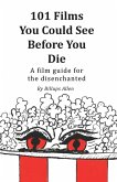 101 Movies You Could See Before You Die 101 Movies You Could See Before You Die