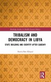 Tribalism and Democracy in Libya