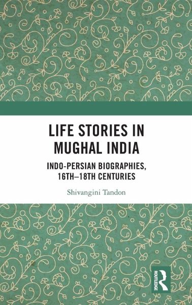 Life Stories in Mughal India